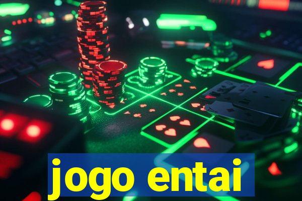 jogo entai